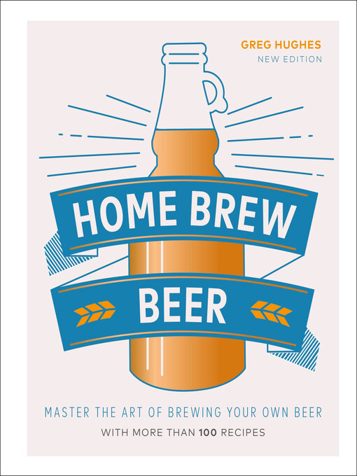 Title details for Home Brew Beer by Greg Hughes - Wait list
